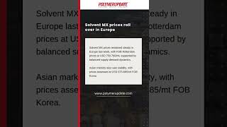 Solvent MX prices roll over in Europe solventMXprices Europeanregion [upl. by Eednahs]