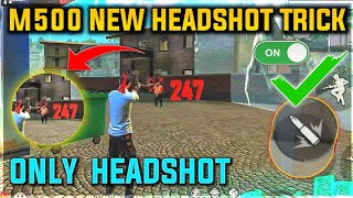 New M500 Headshot Trick 👽  Only Headshot By M500 😱 [upl. by Attenrad809]