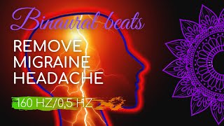 REMOVE HEADACHE Binaural beats 160 Hz headache migraine [upl. by Antipus159]