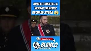 BUKELE CUENTA LA VERDAD DE SANCHEZ Y VALENCIA shorts bukele pedrosanchez valencia dana vox [upl. by Ahsinawt]