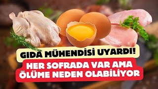 Gıda mühendisi uyardı Her sofrada var ama ölüme neden olabiliyor [upl. by Sualokin]