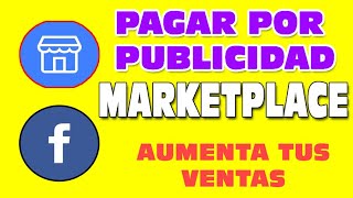 Promocionar publicidad en Marketplace  pagar publicidad agregar dinero aumenta ventas [upl. by Ayanet]