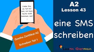 A2  Lesson 43  eine SMS schreiben  Goethe Zertifikat A2  German for beginners [upl. by Ahsemrac924]