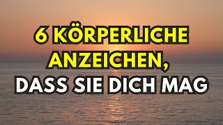 6 körperliche Anzeichen dass sie dich mag [upl. by Goober]