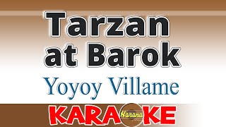 Tarzan at Barok  Yoyoy Villame KARAOKE [upl. by Nnayllas]