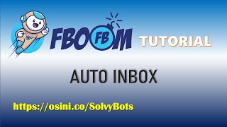 TUTORIAL AUTO INBOX  FBOOM USER TUTORIAL  XIFU ROBOT  FACEBOOK MARKETING AUTOMATION [upl. by Enortna801]