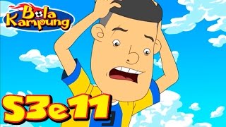 🇲🇾 Bola Kampung  S3E11  Amukan Semangat Malay  Kartun KanakKanak [upl. by Esom]