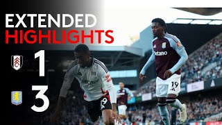 EXTENDED HIGHLIGHTS  Fulham 13 Aston Villa  Home Defeat Vs Villa [upl. by Alyar433]