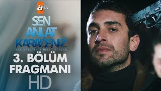 Sen Anlat Karadeniz 3 Bölüm Fragmanı [upl. by Eanwahs]