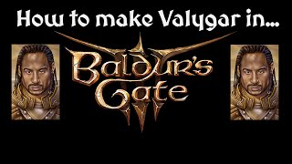 How to make Valygar Corthala in Baldurs Gate 3 [upl. by Arihsa771]