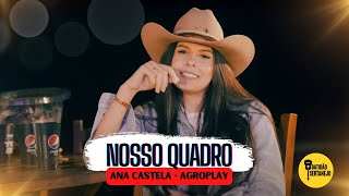 Ana Castela  Nosso Quadro  AgroPlay Verão  Letra Completa [upl. by Lombardi136]