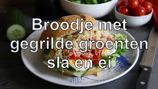 Broodje met gegrilde groenten sla en ei [upl. by Brick]