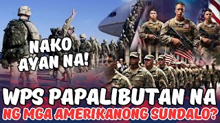 YARE ANG CHINA WPS PAPALIBUTAN NA NG MGA SUNDALO NG AMERIKA [upl. by Lull]