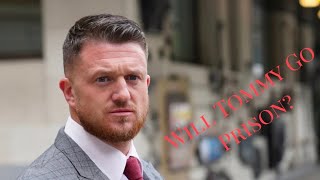 Will Tommy Robinson Go To Prison My Opinion amp More [upl. by Einnep]