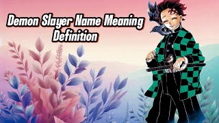 Demon Slayer Name meaning amp DictionaryDefinition [upl. by Llevol]