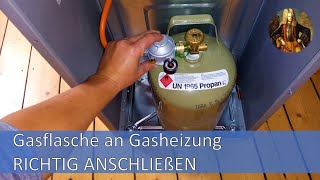 Gasflasche an Gasheizung RICHTIG anschließen [upl. by Edia]