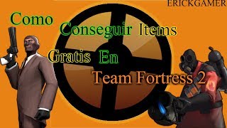 Como Conseguir Armas GRATIS En Team Fortress 2  ERICKGAMER [upl. by Las]