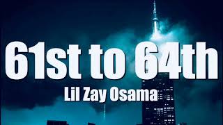 LiLZay Osama 61st to 64th Lyrics [upl. by Adnim135]