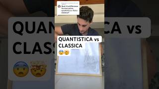 fisica QUANTISTICA vs CLASSICA stem shorts scienza fisica divulgazione perte [upl. by Alyn]