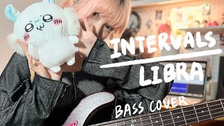 INTERVALS  LIBRA bass cover [upl. by Kralc]