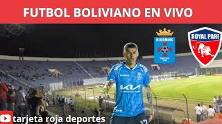 BLOOMING VS ROYAL PARI PARTIDAZO EN EL TAHUICHI EN VIVO [upl. by Hippel]