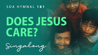 Does Jesus Care SDA Hymnal 181  Lyric Video [upl. by Tilly]