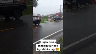 Hujan terus mengguyur kec Agrabinta hujanderas banjir2024 semogadalamlindunganallahswt [upl. by Gail233]