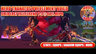 Ragnarok M Eternal Love  Hero Thanatos Element Build Guide  Solo Lost Isle Legend 12F at 60 Depo [upl. by Mirth988]