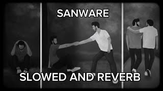 SANWARE  SLOWED AND REVERB [upl. by Elaine]