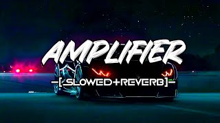 AMPLIFIER slowedreverb new hindi song 2023 slowed and reverb 🎶 [upl. by Ecnarrat]