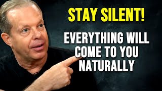 THE POWER OF SILENCE Let Everything Come to You Naturally  Dr Joe Dispenza Motivation [upl. by Rubetta]