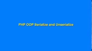 PHP OOP Serialize and Unserialize [upl. by Mossberg35]