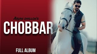 Arjan dhillon Album Chobar  Arjan dhillon New Punjabi Song 2024 [upl. by Kling]