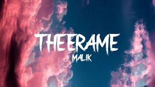 Theerame  Lyrics  Malik [upl. by Nibas679]