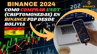 ¿Cómo comprar USDT en Binance P2P Tutorial Completo Binance 2024  Bolivia [upl. by Lardner143]