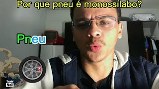 Por que “pneu” é monossílabo [upl. by Abehsile]