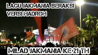 LAGU JAKMANIA DI IRINGI MUSIC HADROHACARA MILAD JAKMANIA KE 21TH [upl. by Mintz766]