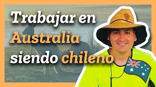 😍 Trabajar en AUSTRALIA siendo CHILENO 🇨🇱 ¿SE VIVE BIEN 🇦🇺 Testimonio 2023 [upl. by Sidnarb995]