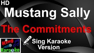 🎤 The Commitments  Mustang Sally Karaoke VersionKing Of Karaoke [upl. by Walcoff]