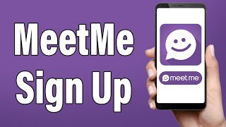 MeetMe Account Registration Sign Up Guide 2022  Create MeetMe Account  MeetMe App [upl. by Coryden606]