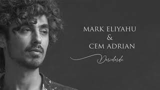 Mark Eliyahu amp Cem Adrian  Derinlerde [upl. by Clarinda281]