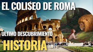 EL Coliseo de ROMA el Ultimo descubrimiento [upl. by Colvin502]