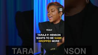 Taraji P Henson Wants To Be Name Dropped More [upl. by Floris]