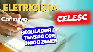 Regulador de tensão com diodo zener  concurso CELESC 2024 [upl. by Franzoni]