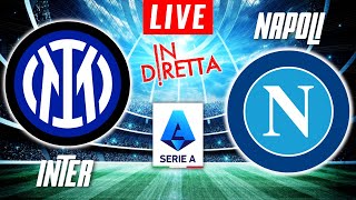 INTER MILAN VS NAPOLI LIVE  ITALIAN SERIE A FOOTBALL MATCH IN DIRETTA  TELECRONACA [upl. by Antonella]