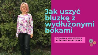 Jak uszyć bluzkę z wydłużonymi bokami [upl. by Erialcyram]