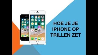 Hoe je je iPhone op trillen zet [upl. by Barbur]