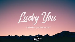 Eminem  Lucky You Lyrics ft Joyner Lucas [upl. by Belen]