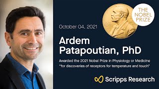 Scripps Research neuroscientist Ardem Patapoutian receives 2021 Nobel Prize in Physiology [upl. by Oeflein943]