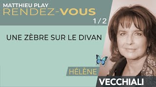 🦋 RDV n°19  HÉLÈNE VECCHIALI 12 quotUne zèbre sur le divanquot [upl. by Ignaz]